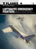 Luftwaffe vészharcosok: Blohm & Voss Bv P.212, Heinkel P.1087c, Junkers Ef 128, Messerschmitt P.1101, Focke-Wulf Ta 183 és Henschel HS P.135. - Luftwaffe Emergency Fighters: Blohm & Voss Bv P.212, Heinkel P.1087c, Junkers Ef 128, Messerschmitt P.1101, Focke-Wulf Ta 183 and Henschel HS P.135