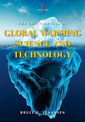 A globális felmelegedés tudományos és technológiai enciklopédiája [2 kötet] - Encyclopedia of Global Warming Science and Technology [2 volumes]