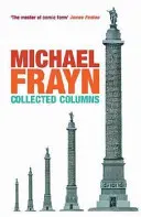 Michael Frayn összegyűjtött oszlopai - Michael Frayn Collected Columns