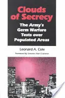 A titoktartás felhői: A hadsereg csírakísérletei lakott területek felett - Clouds of Secrecy: The Army's Germ Warfare Tests Over Populated Areas