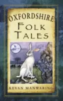 Oxfordshire-i népmesék - Oxfordshire Folk Tales