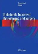 Endodontiai kezelés, retreatment és sebészet: A klinikai gyakorlat elsajátítása - Endodontic Treatment, Retreatment, and Surgery: Mastering Clinical Practice