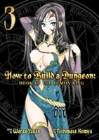 Hogyan építsünk börtönt: A démonkirály könyve 3. kötet - How to Build a Dungeon: Book of the Demon King Vol. 3