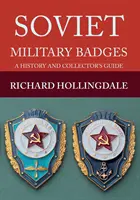 Szovjet katonai jelvények: A History and Collector's Guide - Soviet Military Badges: A History and Collector's Guide