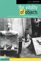 A tárgyak vitalitása: Christopher Bollas munkásságának felfedezése - The Vitality of Objects: Exploring the Work of Christopher Bollas