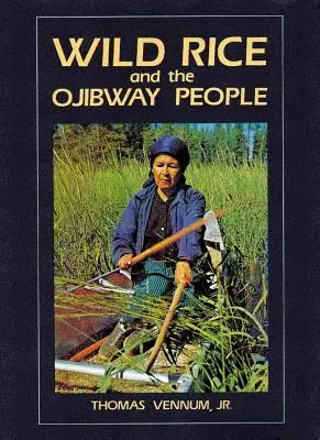 A vadrizs és az ojibway népek - Wild Rice and the Ojibway People