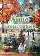 Collins Big Cat - Anne of Green Gables: Gyémánt/Sáv 17 - Collins Big Cat - Anne of Green Gables: Diamond/Band 17