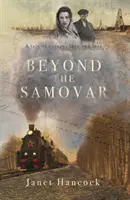 A szamováron túl - Történet menekülésről, szerelemről és veszteségről - Beyond the Samovar - A tale of escape, love and loss