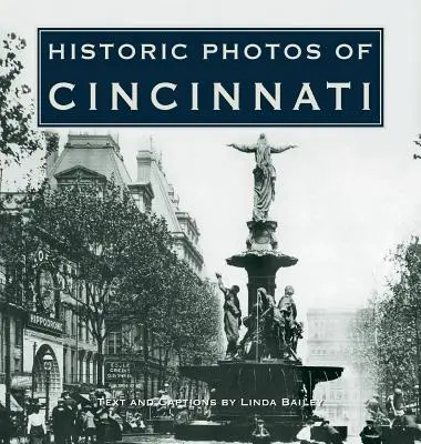 Cincinnati történelmi fotói - Historic Photos of Cincinnati