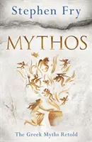 Mítosz - A görög mítoszok újragondolva - Mythos - The Greek Myths Retold