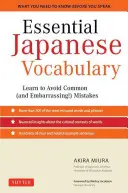 Essential Japanese Vocabulary: Learn to Avoid Common (and Conbarlanging!) Mistakes: Japán nyelvtan és szókincs gyors és hatékony elsajátítása - Essential Japanese Vocabulary: Learn to Avoid Common (and Embarrassing!) Mistakes: Learn Japanese Grammar and Vocabulary Quickly and Effectively