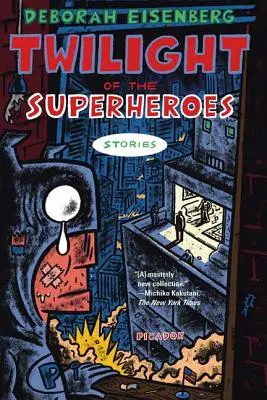 A szuperhősök alkonya: Történetek - Twilight of the Superheroes: Stories