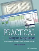 Gyakorlati korpusznyelvészet: Bevezetés a korpuszalapú nyelvi elemzésbe - Practical Corpus Linguistics: An Introduction to Corpus-Based Language Analysis