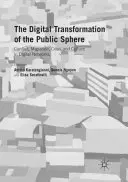 A közszféra digitális átalakulása: Konfliktus, migráció, válság és kultúra a digitális hálózatokban - The Digital Transformation of the Public Sphere: Conflict, Migration, Crisis and Culture in Digital Networks