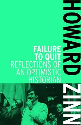 A kilépés kudarca: Egy optimista történész gondolatai - Failure to Quit: Reflections of an Optimistic Historian