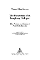 Egy képzeletbeli párbeszéd parafrázisa: Pier Paolo Pasolini poétikája és költészete - The Paraphrase of an Imaginary Dialogue: The Poetics and Poetry of Pier Paolo Pasolini