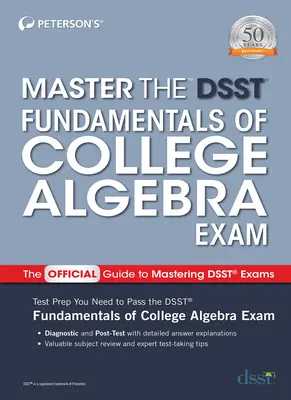 Master the Dsst Fundamentals of College Algebra Exam (A főiskolai algebra alapjai vizsgája) - Master the Dsst Fundamentals of College Algebra Exam