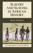 Rabszolgaság és rabszolgatartás az afrikai történelemben - Slavery and Slaving in African History