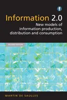 Információ 2.0 - Az információ előállításának, terjesztésének és fogyasztásának új modelljei - Information 2.0 - New models of information production, distribution and consumption