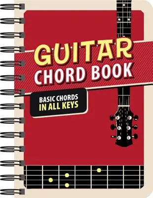 Guitar Chord Book: Alapvető akkordok minden hangnemben - Guitar Chord Book: Basic Chords in All Keys