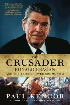 The Crusader: Ronald Reagan és a kommunizmus bukása - The Crusader: Ronald Reagan and the Fall of Communism