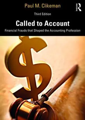 Számonkérés: A számviteli szakmát alakító pénzügyi csalások - Called to Account: Financial Frauds That Shaped the Accounting Profession