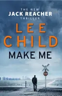 Make Me - (Jack Reacher 20)