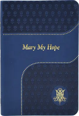 Mária, a reménységem - Mary My Hope