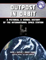 Előőrs a Föld körüli pályán - Az űrállomás képi és verbális története - Outpost in Orbit - A Pictorial & Verbal History of the Space Station