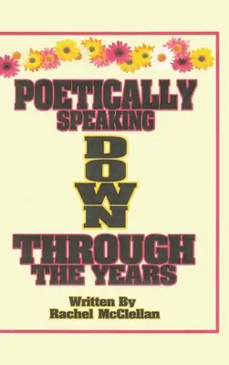 Költői beszéd az évek során - Poetically Speaking Down Through the Years