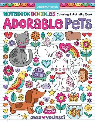 Notebook Doodles imádnivaló háziállatok: Coloring & Activity Book - Notebook Doodles Adorable Pets: Coloring & Activity Book