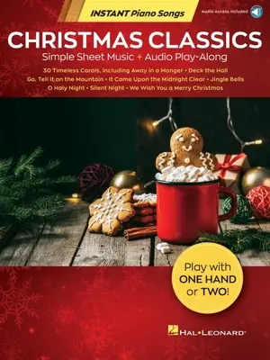 Karácsonyi klasszikusok - Instant zongoradalok: Simple Sheet Music + Audio Play-Along: Simple Sheet Music + Audio Play-Along - Christmas Classics - Instant Piano Songs: Simple Sheet Music + Audio Play-Along: Simple Sheet Music + Audio Play-Along