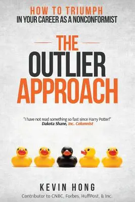 Přístup k odlehlým hodnotám: Jak v kariéře zvítězit jako nekonformní člověk? - The Outlier Approach: How to Triumph in Your Career as a Nonconformist