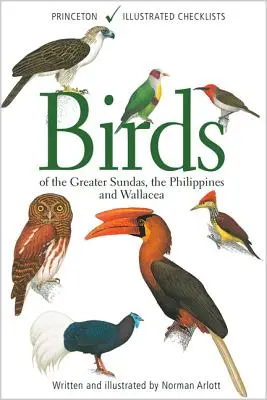 A Nagy-Sundák, a Fülöp-szigetek és Wallacea madarai - Birds of the Greater Sundas, the Philippines, and Wallacea