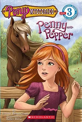 Pony Mysteries #1: Penny és Pepper (Scholastic Reader, 3. szint): Penny & Pepper - Pony Mysteries #1: Penny and Pepper (Scholastic Reader, Level 3): Penny & Pepper