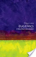 Eugenika: Eugenika: Egy nagyon rövid bevezetés - Eugenics: A Very Short Introduction