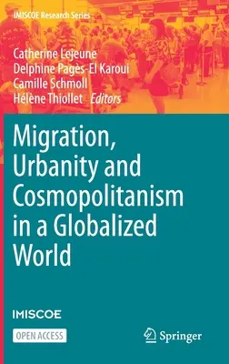 Migráció, urbanitás és kozmopolitizmus a globalizált világban - Migration, Urbanity and Cosmopolitanism in a Globalized World