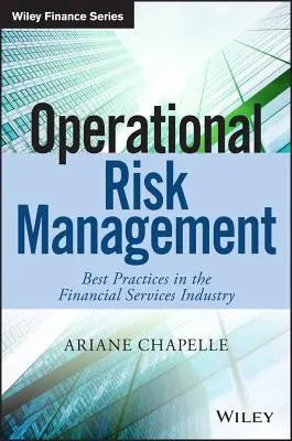 Operational Risk Management: Best Practices in the Financial Services Industry