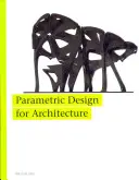 Parametrikus tervezés az építészet számára - Parametric Design for Architecture