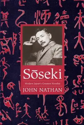 Sōseki: Sōseki: A modern Japán legnagyobb regényírója - Sōseki: Modern Japan's Greatest Novelist