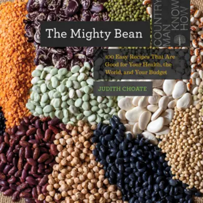 A hatalmas bab: 100 egyszerű recept, amely jót tesz az egészségednek, a világnak és a költségvetésednek - The Mighty Bean: 100 Easy Recipes That Are Good for Your Health, the World, and Your Budget