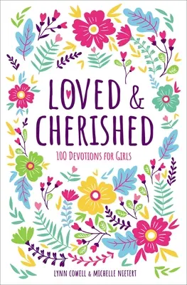 Loved and Cherished: 100 áhítat lányoknak - Loved and Cherished: 100 Devotions for Girls