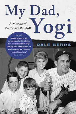 Az én apám, Yogi: Emlékirat a családról és a baseballról - My Dad, Yogi: A Memoir of Family and Baseball