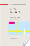 Tanulni akarás: Diáknak lenni a bizonytalanság korában - A Will to Learn: Being a Student in an Age of Uncertainty