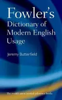 Fowler's Dictionary of Modern English Usage (Fowler modern angol nyelvhasználati szótára) - Fowler's Dictionary of Modern English Usage