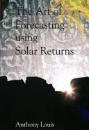 Az előrejelzés művészete a napenergia hozamának felhasználásával - The Art of Forecasting Using Solar Returns