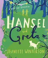 Jancsi és Gréta - A tündérmese forradalma - Hansel and Greta - A Fairy Tale Revolution