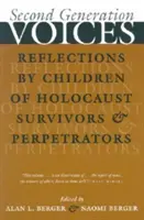 Második generációs hangok: Holokauszt-túlélők és -elkövetők gyermekeinek gondolatai - Second Generation Voices: Reflections by Children of Holocaust Survivors and Perpetrators