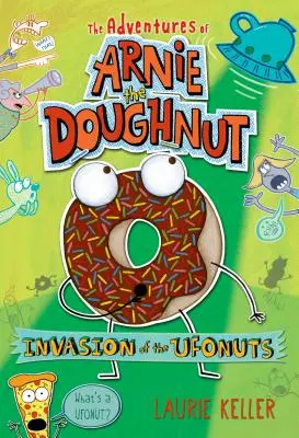 Az Ufonuts inváziója: Arnie, a fánk kalandjai - Invasion of the Ufonuts: The Adventures of Arnie the Doughnut