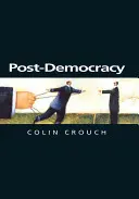 Posztdemokrácia: Szociológiai bevezetés - Post-Democracy: A Sociological Introduction